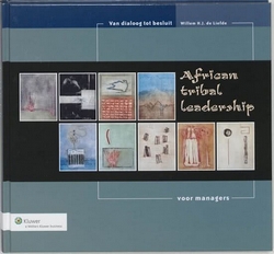 African Tribal Leadership voor managers, Willem H.J. de Liefde
